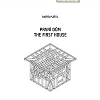 První dům / The First House