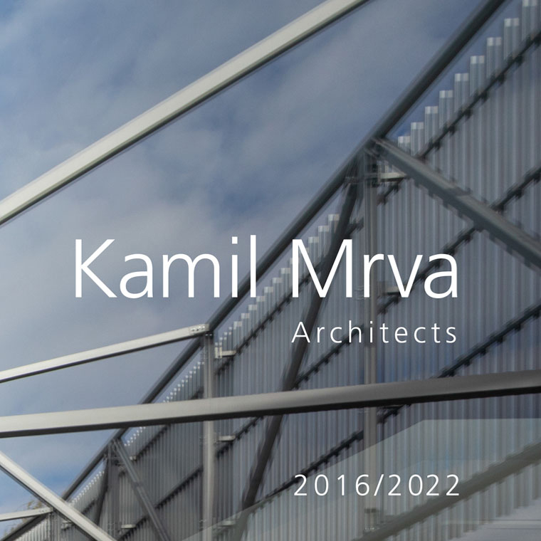 Kamil Mrva Architects 2016/2022