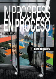 El Croquis 96/97/106/107: IN PROGRESS 1999-2002