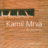 Kamil Mrva Architects 1999/2007